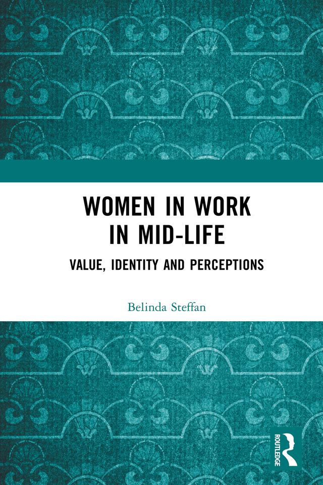 Women in Work in Mid-Life by Belinda Steffan