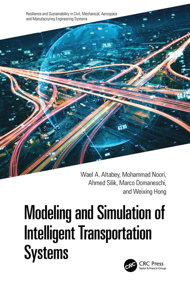 Modeling and Simulation of Intelligent Transportation Systems by Ahmed Silik, Marco Domaneschi, Mohammad Noori, Wael A. Altabey, Weixing Hong