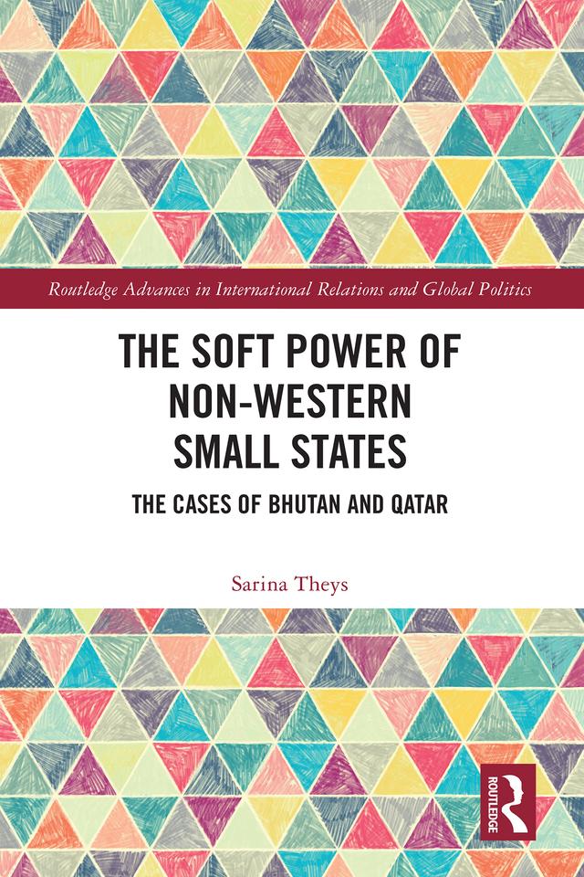 The Soft Power of Non-Western Small States by Sarina Theys