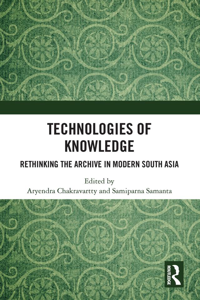 Technologies of Knowledge by Aryendra Chakravartty, Samiparna Samanta