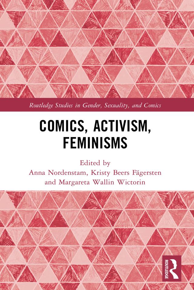 Comics, Activism, Feminisms by Anna Nordenstam, Kristy Beers Fägersten, Margareta Wallin Wictorin