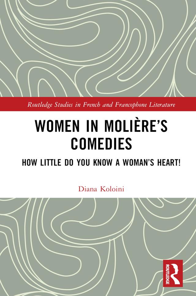 Women in Molière’s Comedies by Diana Koloini