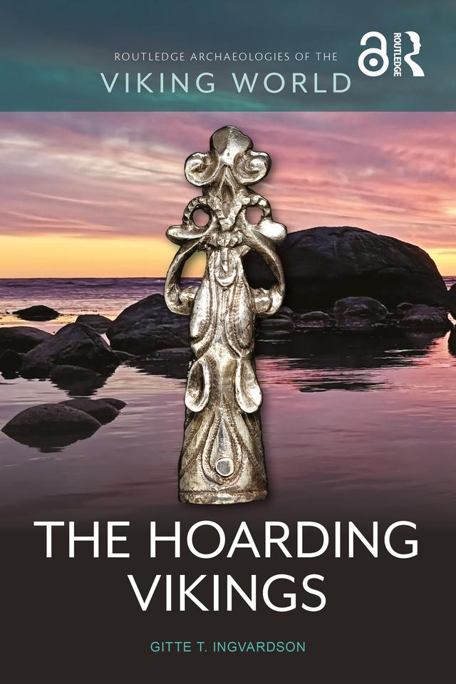 The Hoarding Vikings by Gitte T. Ingvardson