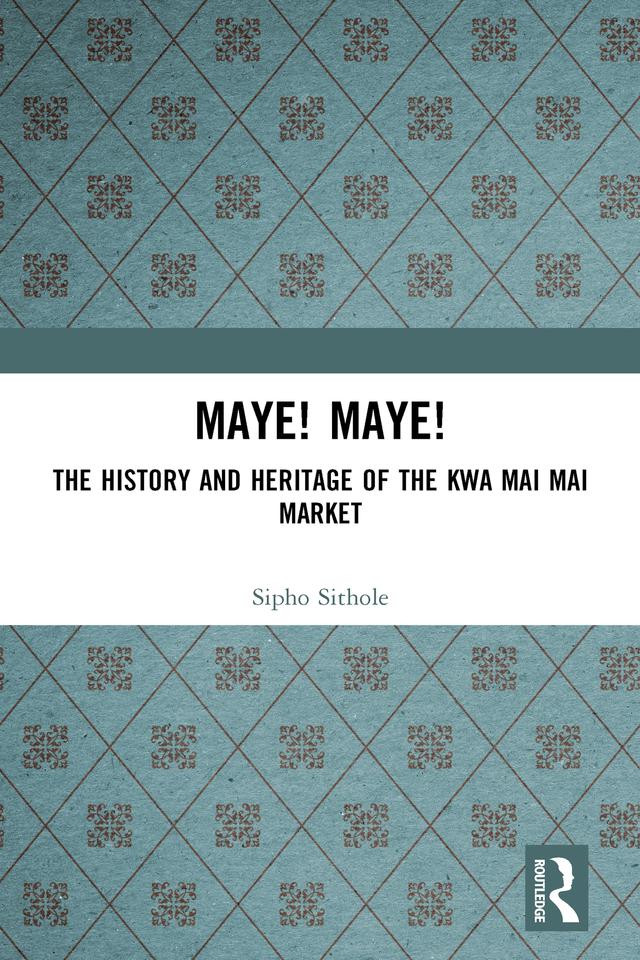 Maye! Maye! by Sipho Sithole