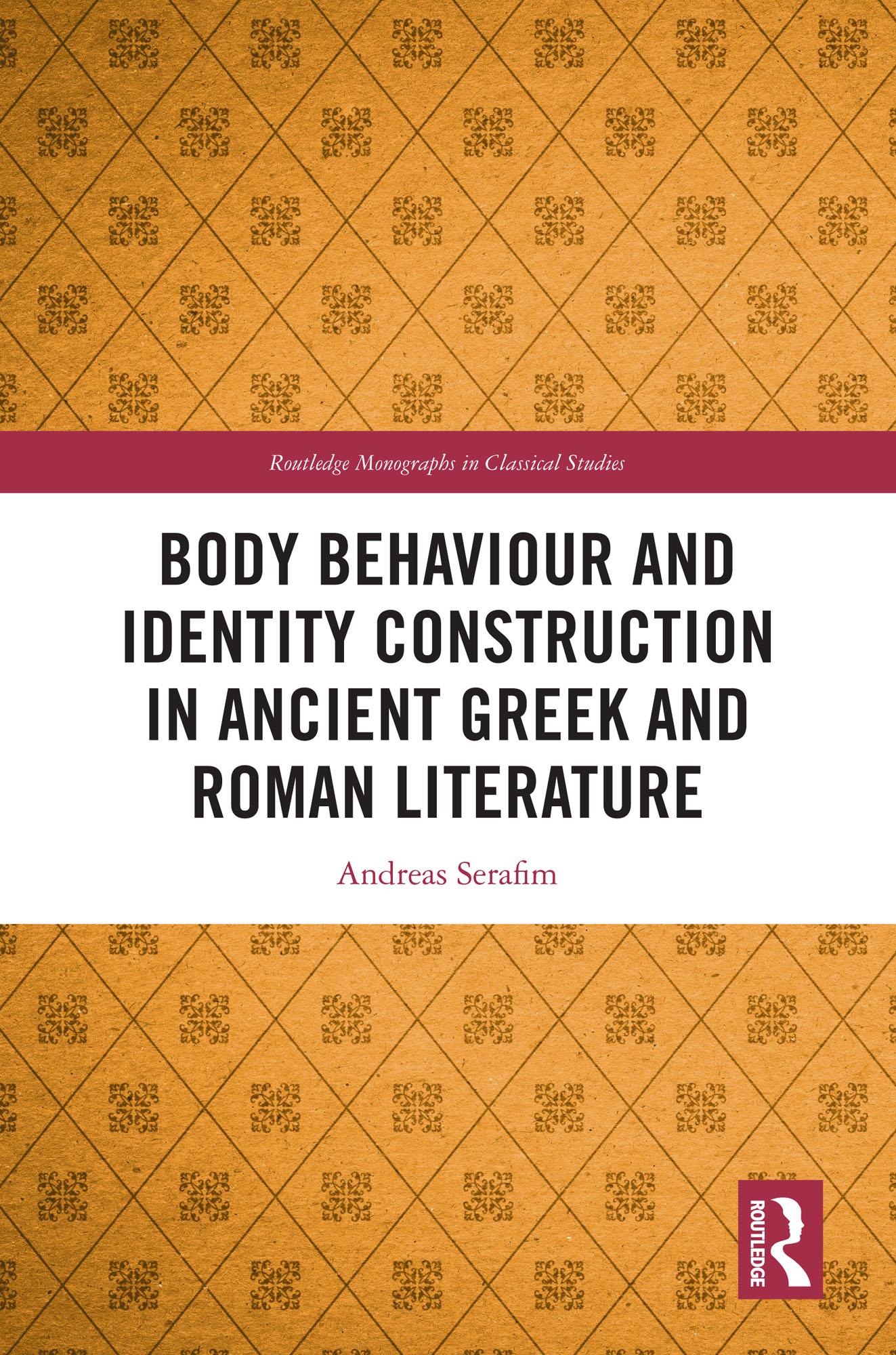Body Behaviour and Identity Construction in Ancient Greek and Roman Literature