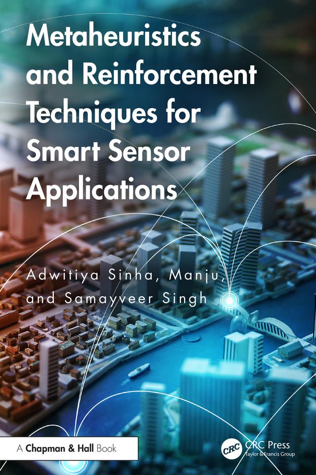 Metaheuristics and Reinforcement Techniques for Smart Sensor Applications by Adwitiya Sinha, Manju, Samayveer Singh
