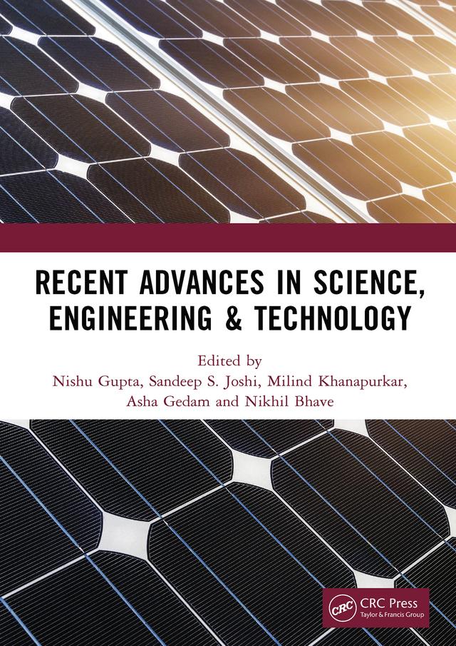Recent Advances in Science, Engineering & Technology by Asha Gedam, Milind Khanapurkar, Nikhil Bhave, Nishu Gupta, Sandeep S. Joshi