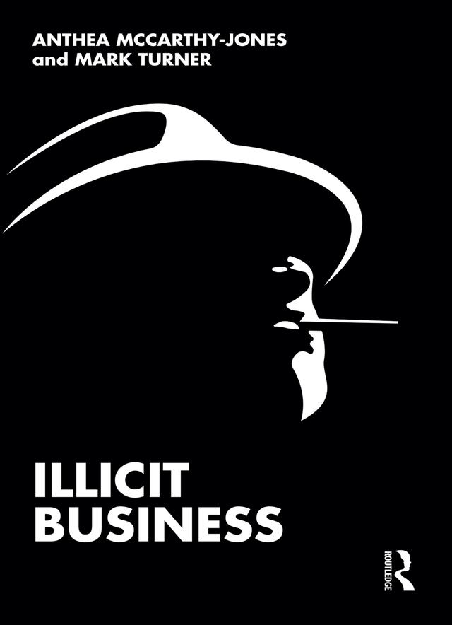 Illicit Business by Anthea McCarthy-Jones, Mark Turner