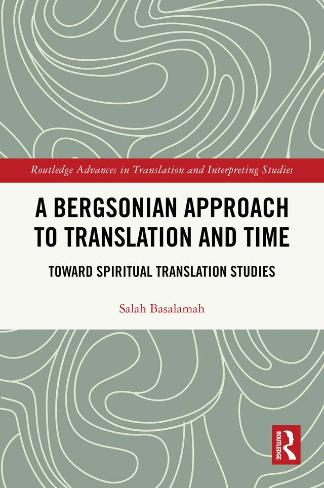 A Bergsonian Approach to Translation and Time by Salah Basalamah