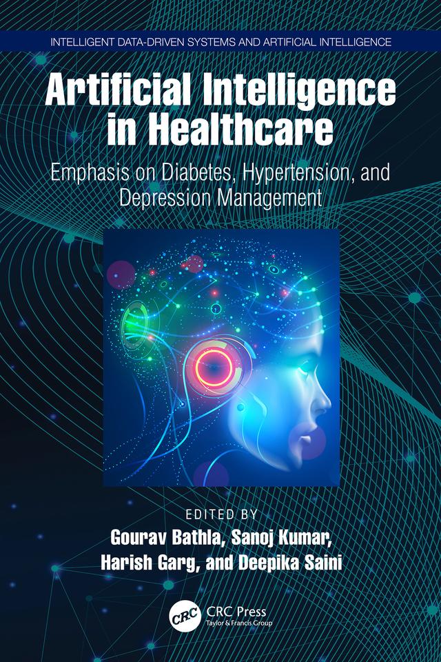 Artificial Intelligence in Healthcare by Deepika Saini, Gourav Bathla, Harish Garg, Sanoj Kumar