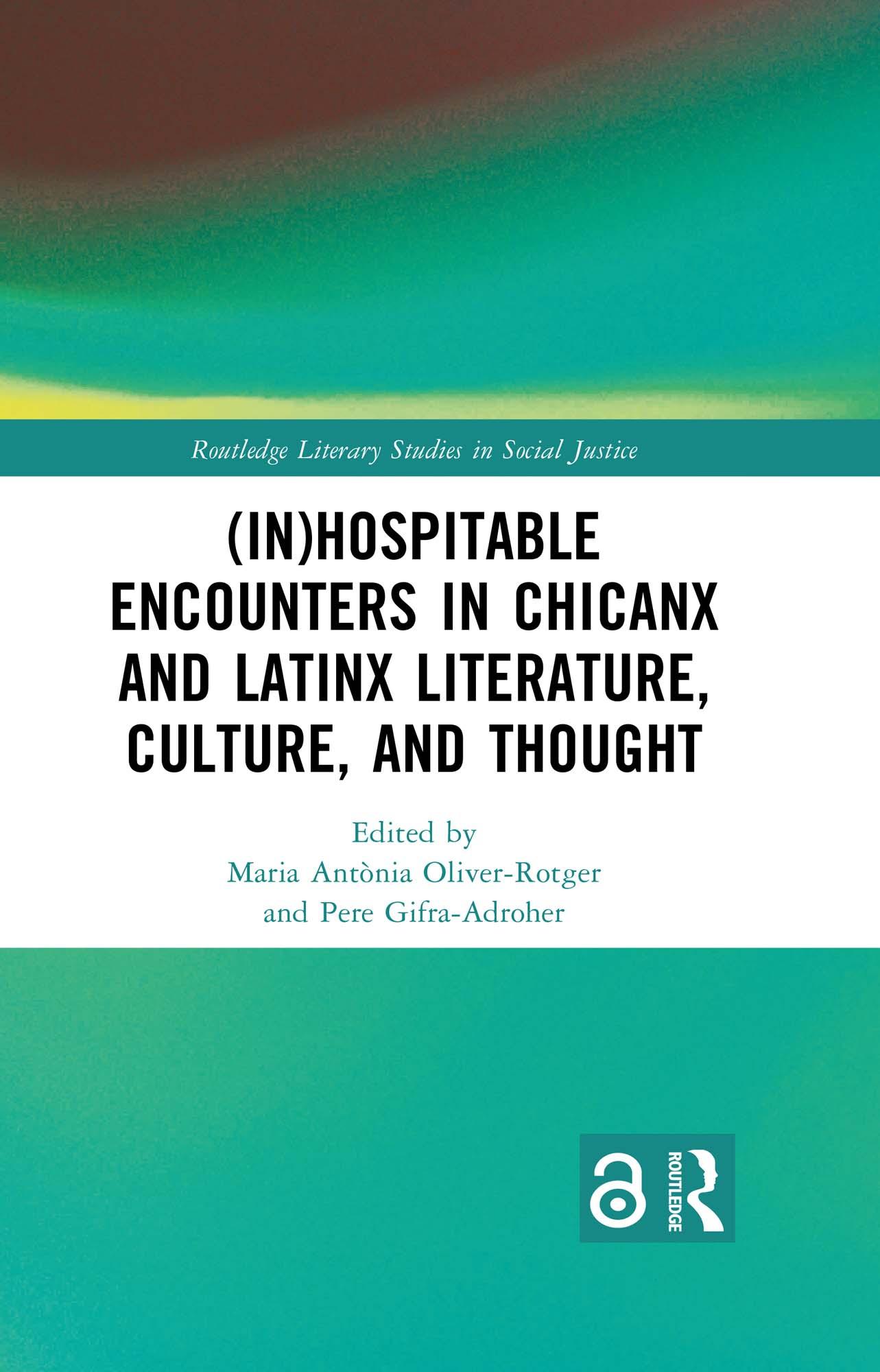 (In)Hospitable Encounters in Chicanx and Latinx Literature, Culture, and Thought