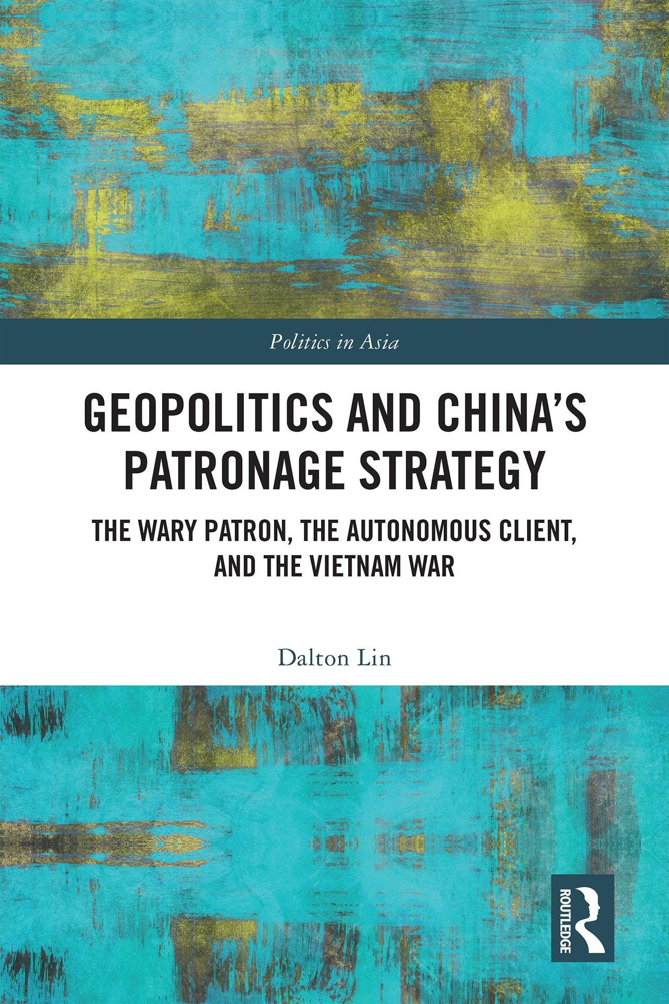 Geopolitics and China's Patronage Strategy