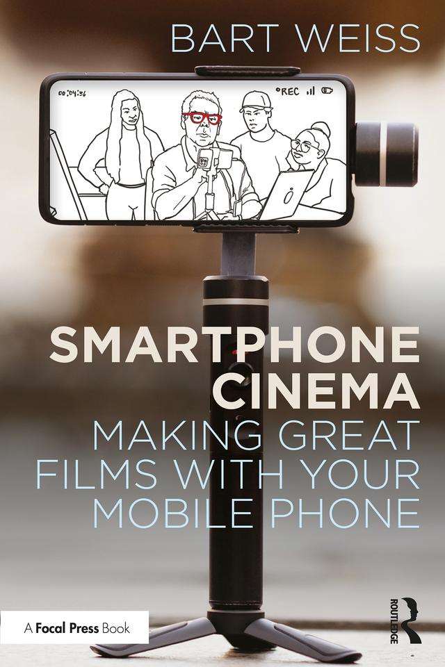 Smartphone Cinema by Bart Weiss
