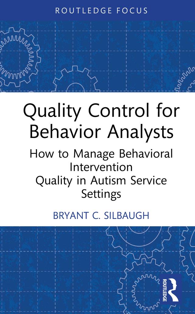 Quality Control for Behavior Analysts by Bryant C. Silbaugh