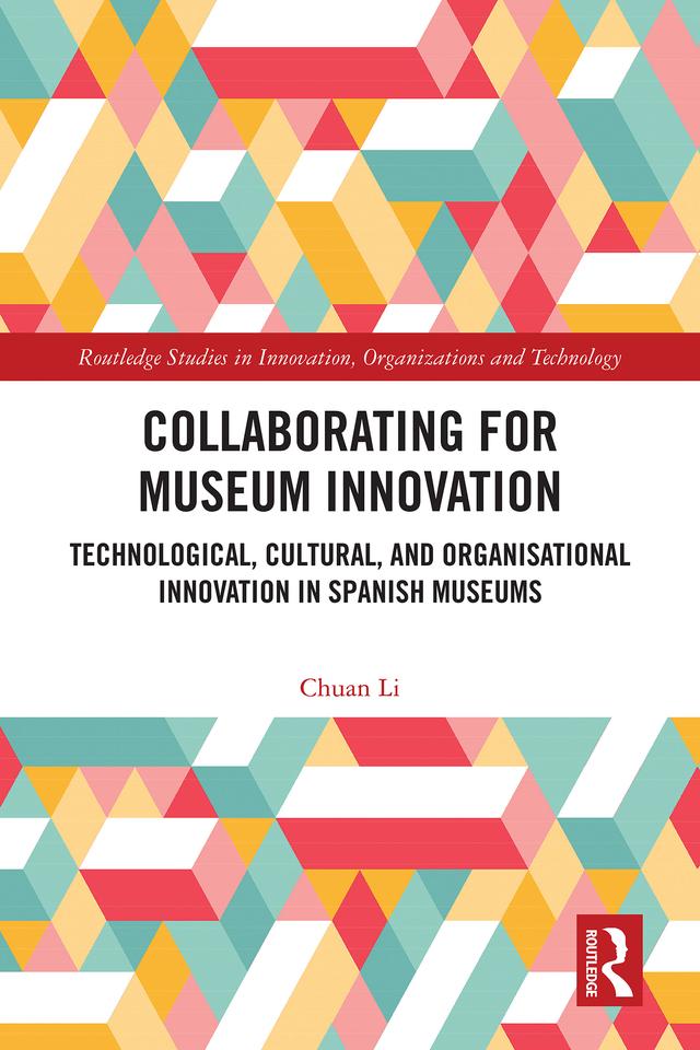 Collaborating for Museum Innovation by Chuan Li