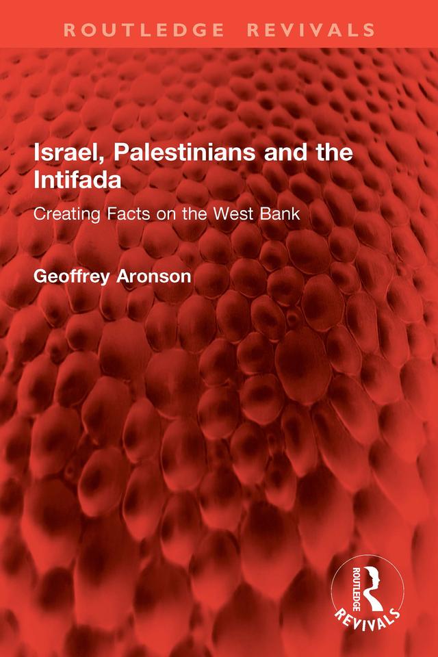 Israel, Palestinians and the Intifada by Geoffrey Aronson