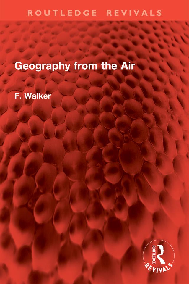 Geography from the Air by F. Walker