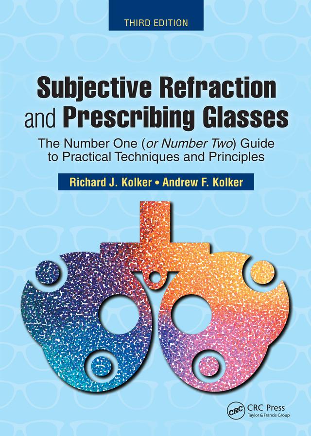 Subjective Refraction and Prescribing Glasses by Richard Kolker