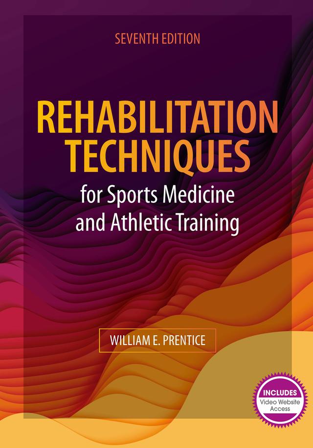 Rehabilitation Techniques for Sports Medicine and Athletic Training by William Prentice