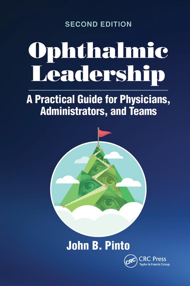 Ophthalmic Leadership by John B. Pinto