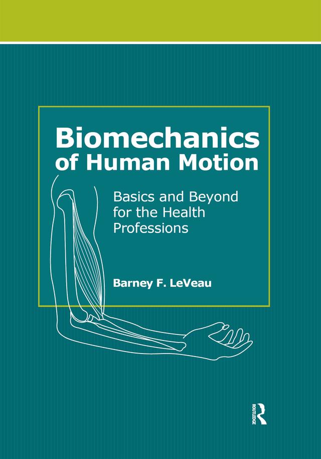 Biomechanics of Human Motion by Barney LeVeau