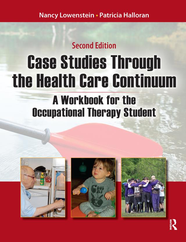 Case Studies Through the Health Care Continuum by Nancy Lowenstein, Patricia Halloran