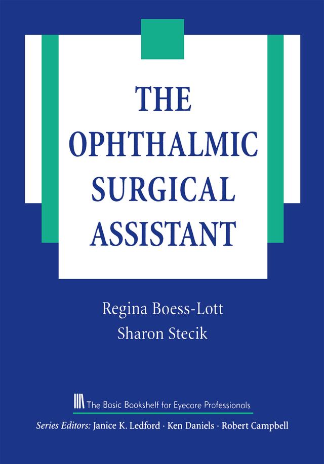 The Ophthalmic Surgical Assistant by Regina Boess-Lott, Sharon Stecik
