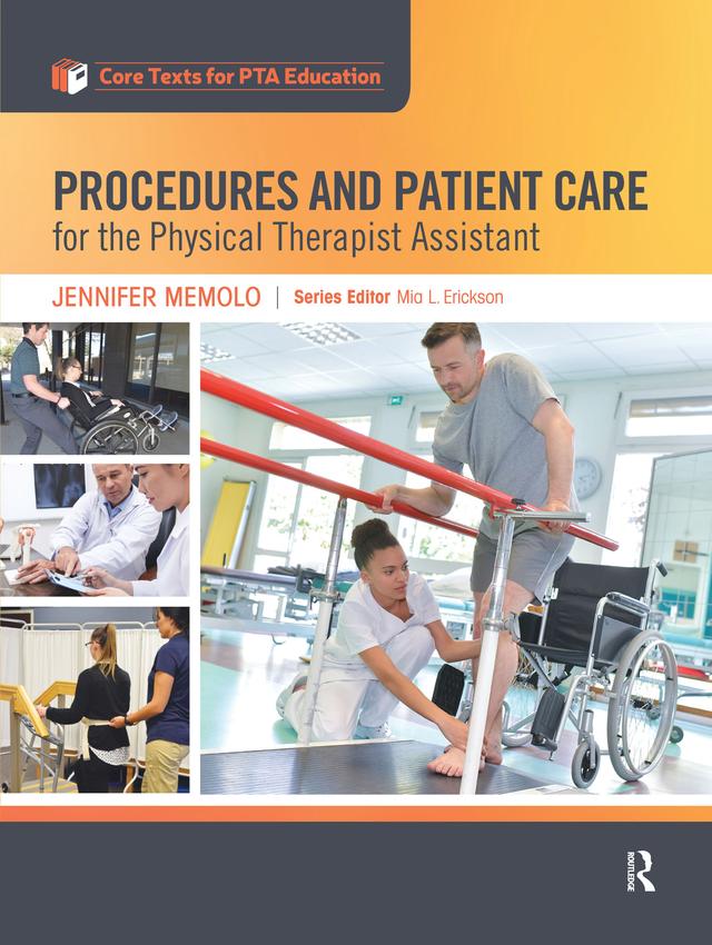 Procedures and Patient Care for the Physical Therapist Assistant by Jennifer Memolo