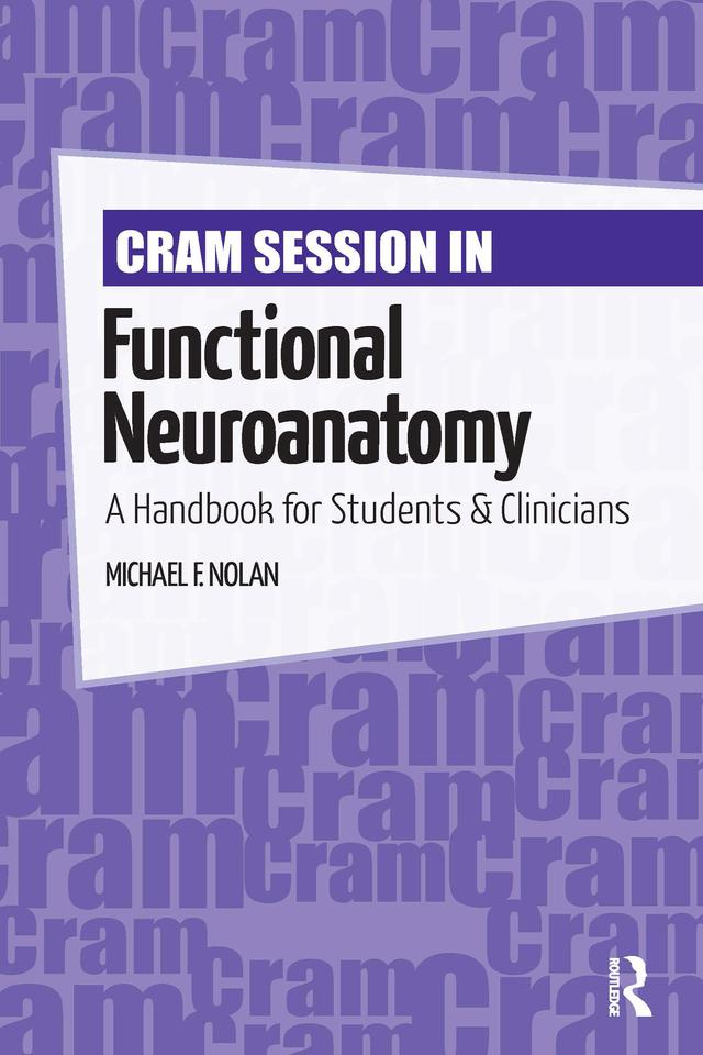 Cram Session in Functional Neuroanatomy by Michael Nolan