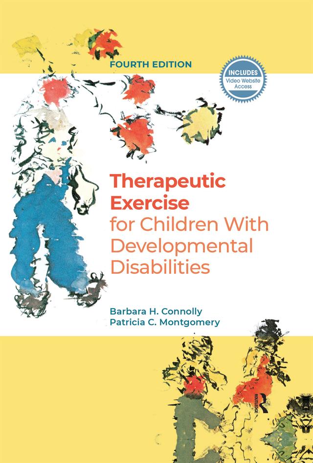 Therapeutic Exercise for Children with Developmental Disabilities by Barbara H. Connolly, Patricia Montgomery