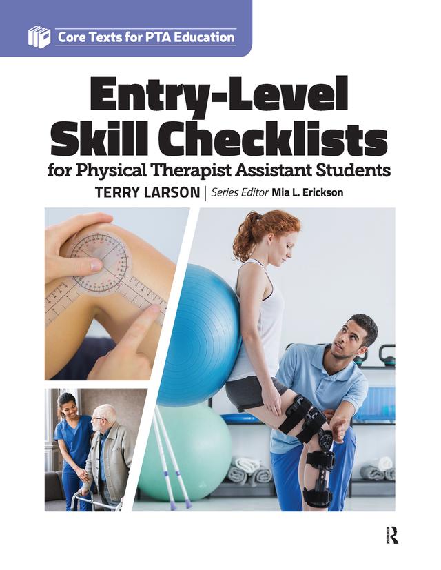 Entry Level Skill Checklists for Physical Therapist Assistant Students by Terry Larson
