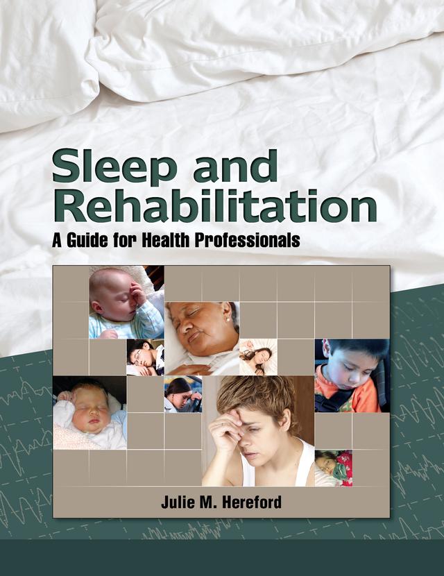 Sleep and Rehabilitation by Julie Hereford