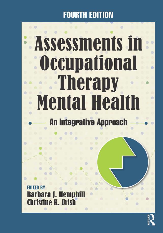 Assessments in Occupational Therapy Mental Health by Barbara J. Hemphill, Christine K. Urish