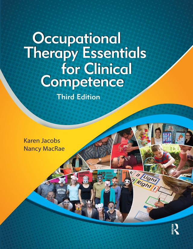 Occupational Therapy Essentials for Clinical Competence by Karen Jacobs, Nancy MacRae