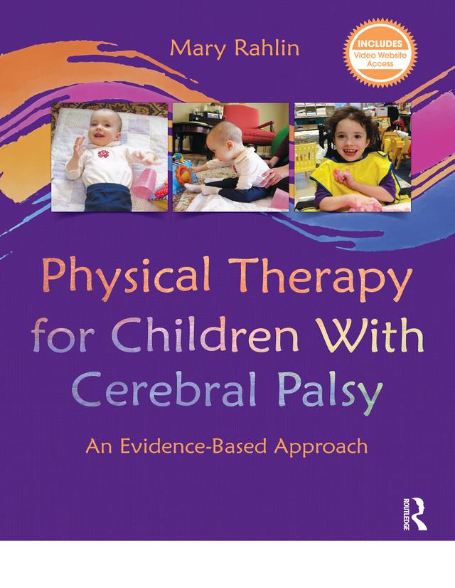 Physical Therapy for Children With Cerebral Palsy by Mary Rahlin
