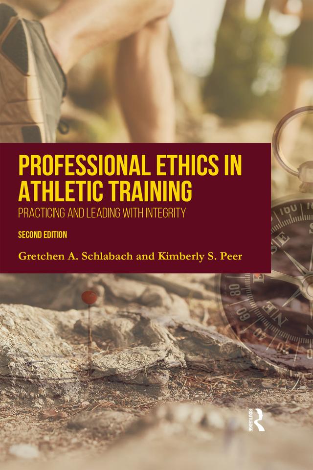 Professional Ethics in Athletic Training by Gretchen Schlabach, Kimberly Peer