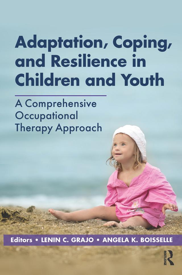Adaptation, Coping, and Resilience in Children and Youth by Angela Boisselle, Lenin Grajo