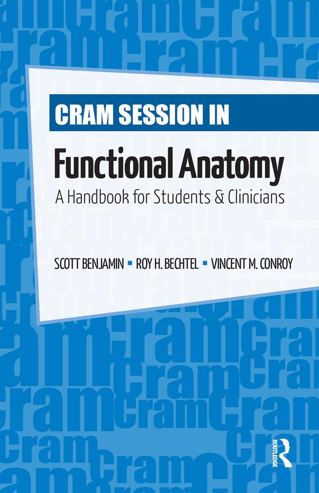 Cram Session in Functional Anatomy by Roy Bechtel, Scott Benjamin, Vincent Conroy