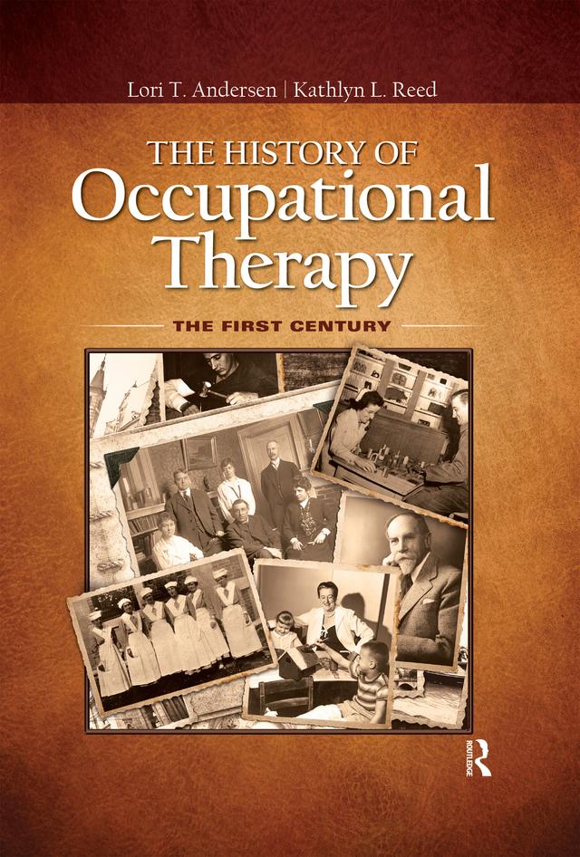 The History of Occupational Therapy by Kathlyn Reed, Lori Andersen