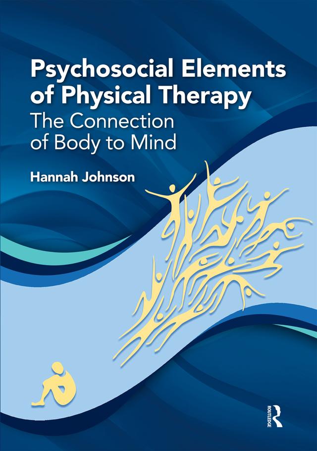 Psychosocial Elements of Physical Therapy by Hannah Baker, Hannah Johnson