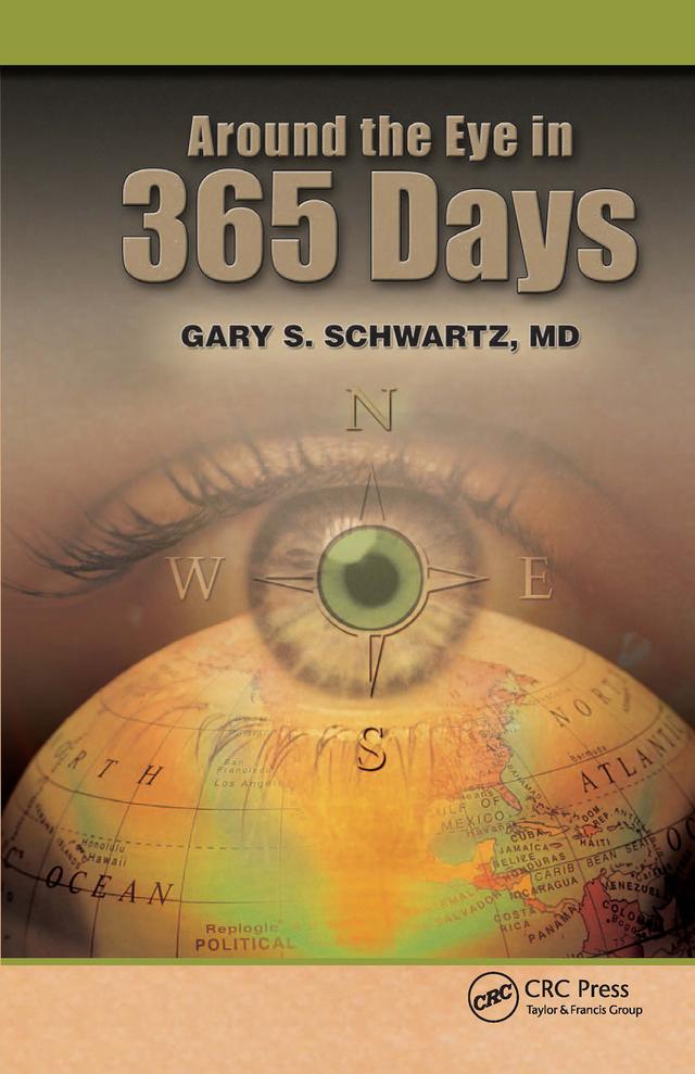 Around the Eye in 365 Days by Gary S. Schwartz
