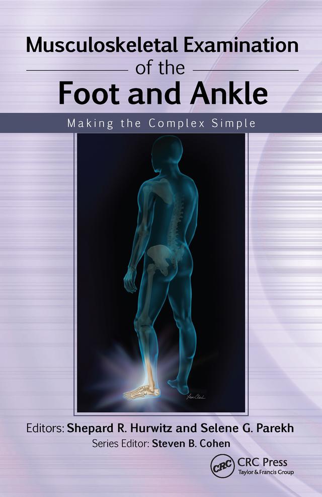Musculoskeletal Examination of the Foot and Ankle by Selene Parekh, Shepard Hurwitz