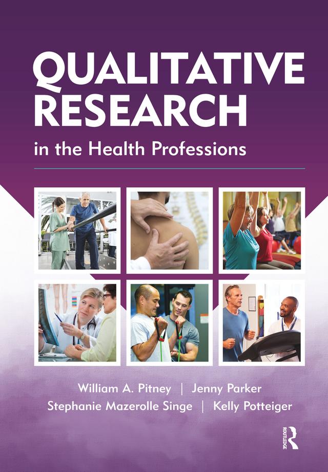 Qualitative Research in the Health Professions by Jenny Parker, Kelly Potteiger, Stephanie Mazerolle, William Pitney