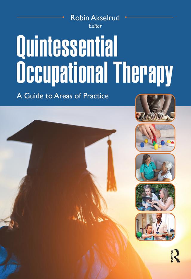 Quintessential Occupational Therapy by Robin Akselrud
