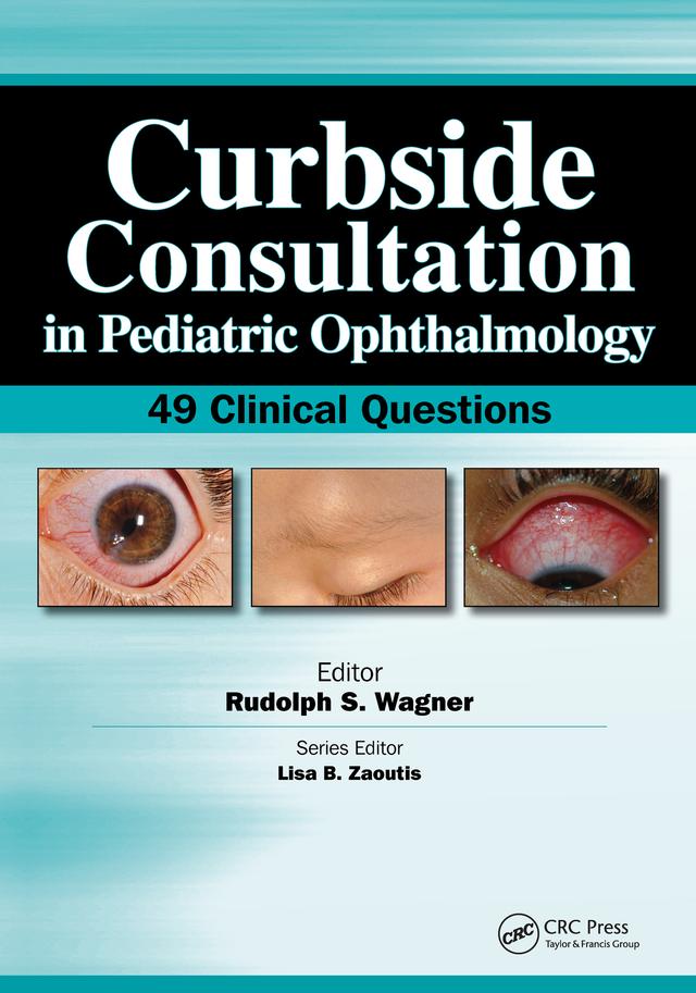 Curbside Consultation in Pediatric Ophthalmology by Rudolph Wagner