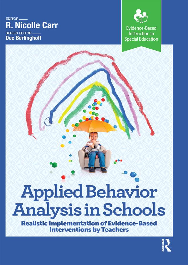 Applied Behavior Analysis in Schools by R. Carr