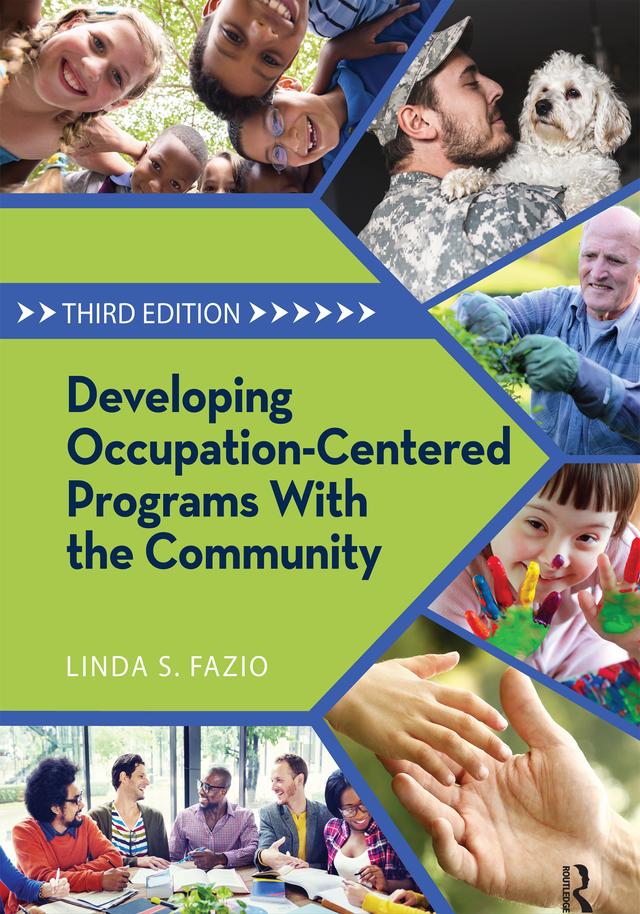 Developing Occupation-Centered Programs With the Community by Linda Fazio