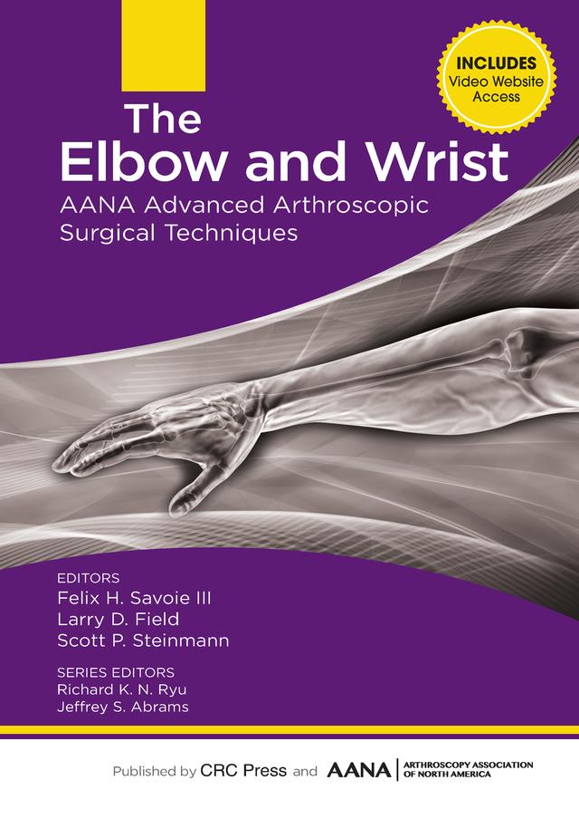 The Elbow and Wrist by Felix Savoie, Larry Field, Scott Steinmann