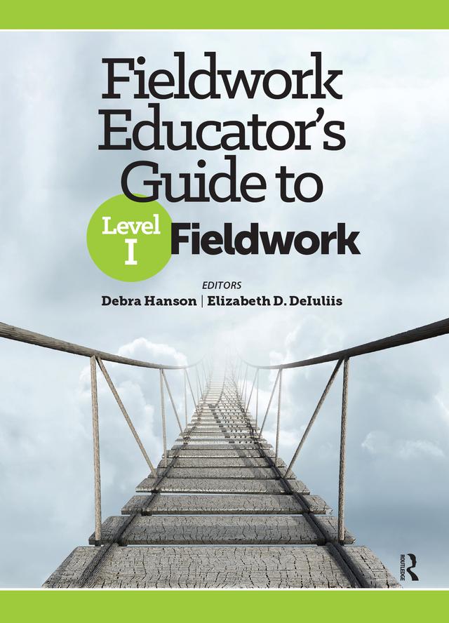 Fieldwork Educator’s Guide to Level I Fieldwork by Debra Hanson, Elizabeth DeIuliis