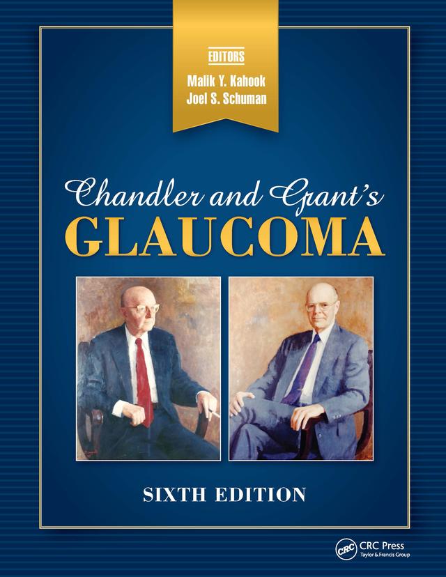 Chandler and Grant's Glaucoma by Joel S. Schuman, Malik Kahook